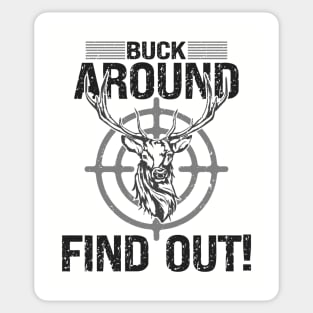 Buck Around Find Out Sticker